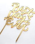 Best Day Ever Cake Topper