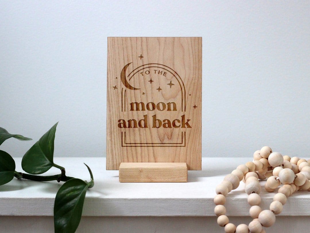 To the Moon and Back Wooden Card Sign
