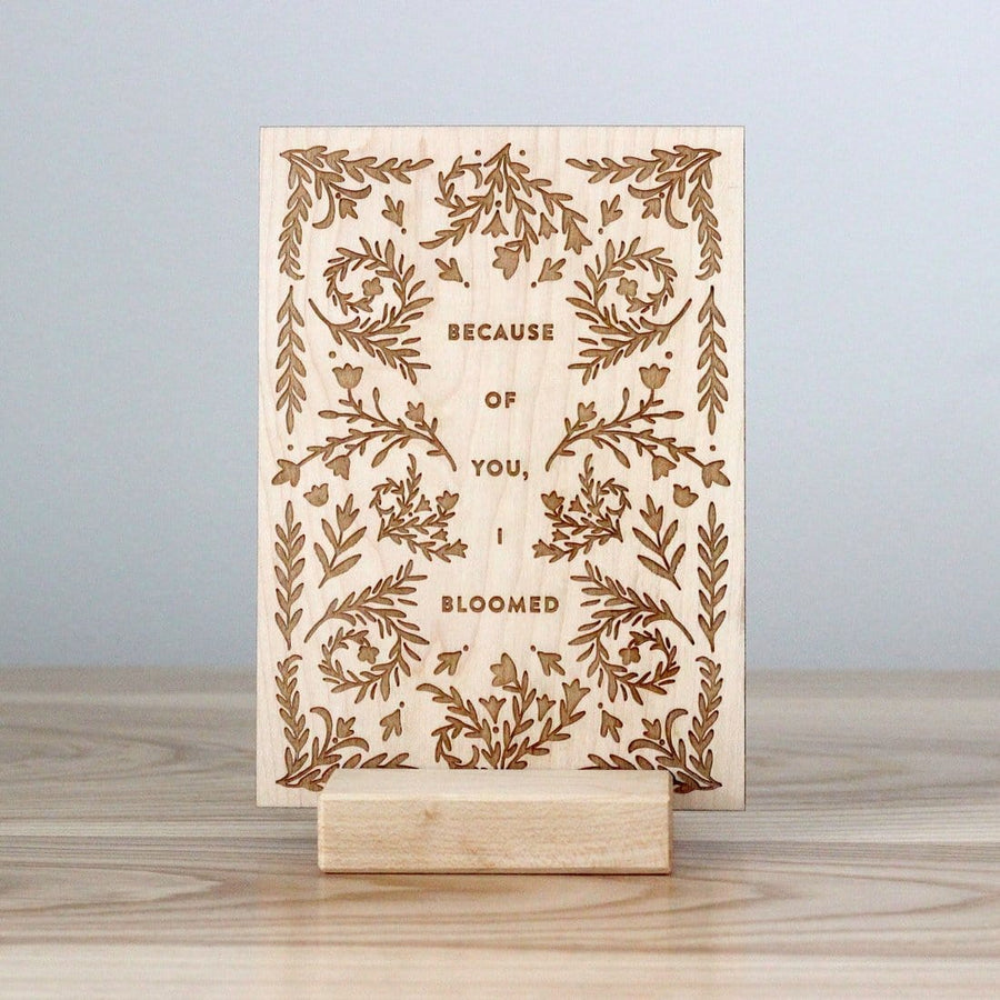 Because of You I Bloomed Wooden Stand Card